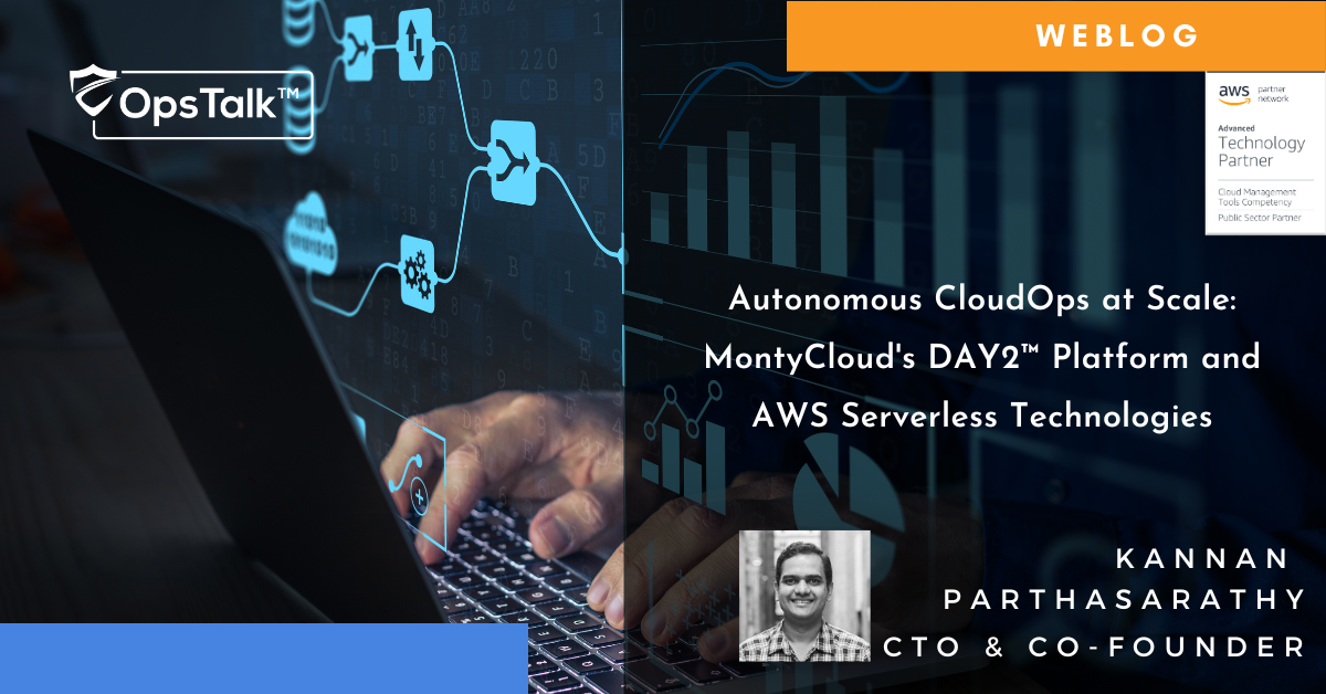 Autonomous CloudOps at Scale: MontyCloud's DAY2 Platform and AWS Serverless Technologies